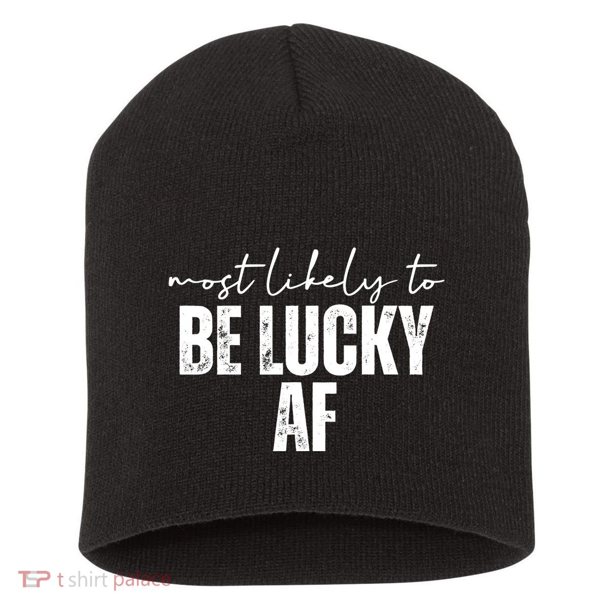 Most Likely To Be Lucky Af St Patricks Day Short Acrylic Beanie
