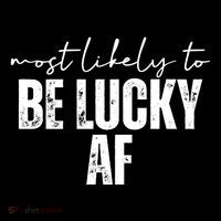 Most Likely To Be Lucky Af St Patricks Day Zip Tote Bag