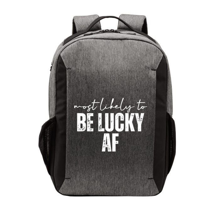 Most Likely To Be Lucky Af St Patricks Day Vector Backpack