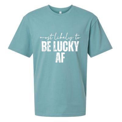 Most Likely To Be Lucky Af St Patricks Day Sueded Cloud Jersey T-Shirt