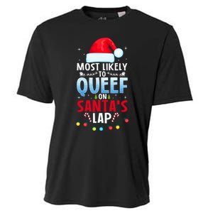 Most Likely To Queef On SantaS Lap Funny Embarrassing Adult Cooling Performance Crew T-Shirt