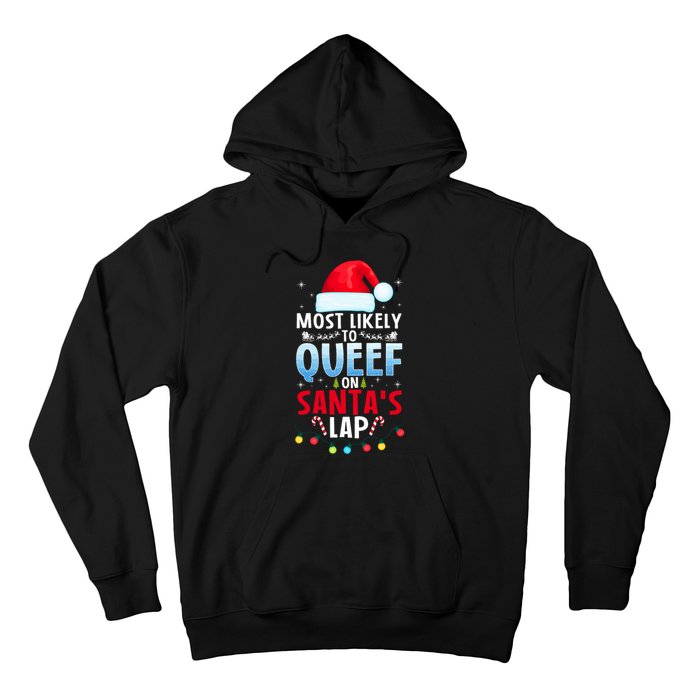 Most Likely To Queef On SantaS Lap Funny Embarrassing Adult Hoodie