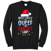 Most Likely To Queef On SantaS Lap Funny Embarrassing Adult Sweatshirt