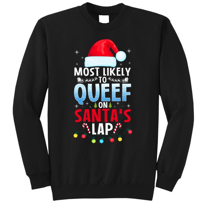 Most Likely To Queef On SantaS Lap Funny Embarrassing Adult Sweatshirt