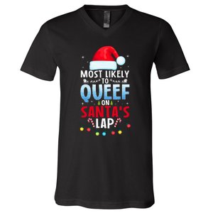 Most Likely To Queef On SantaS Lap Funny Embarrassing Adult V-Neck T-Shirt