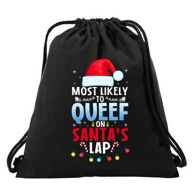Most Likely To Queef On SantaS Lap Funny Embarrassing Adult Drawstring Bag