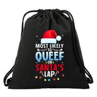 Most Likely To Queef On SantaS Lap Funny Embarrassing Adult Drawstring Bag