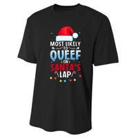 Most Likely To Queef On SantaS Lap Funny Embarrassing Adult Performance Sprint T-Shirt