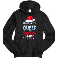 Most Likely To Queef On SantaS Lap Funny Embarrassing Adult Tie Dye Hoodie