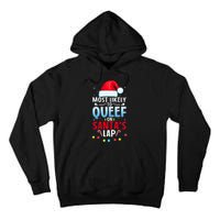 Most Likely To Queef On SantaS Lap Funny Embarrassing Adult Tall Hoodie