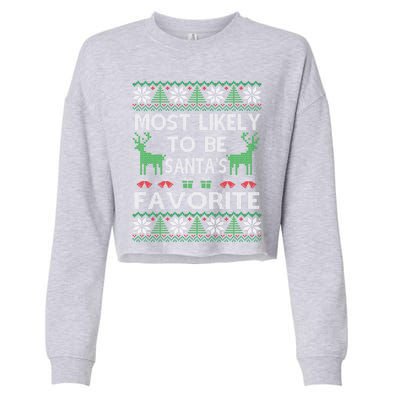 Most Likely To Be SantaS Favorite Christmas Great Gift Cropped Pullover Crew