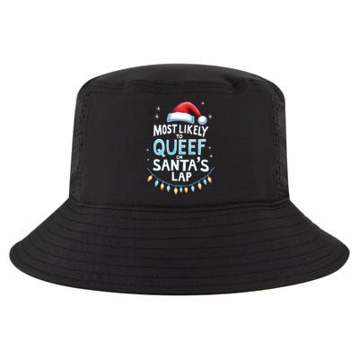 Most Likely To Queef On Santas Lap Offensive Christmas Cool Comfort Performance Bucket Hat