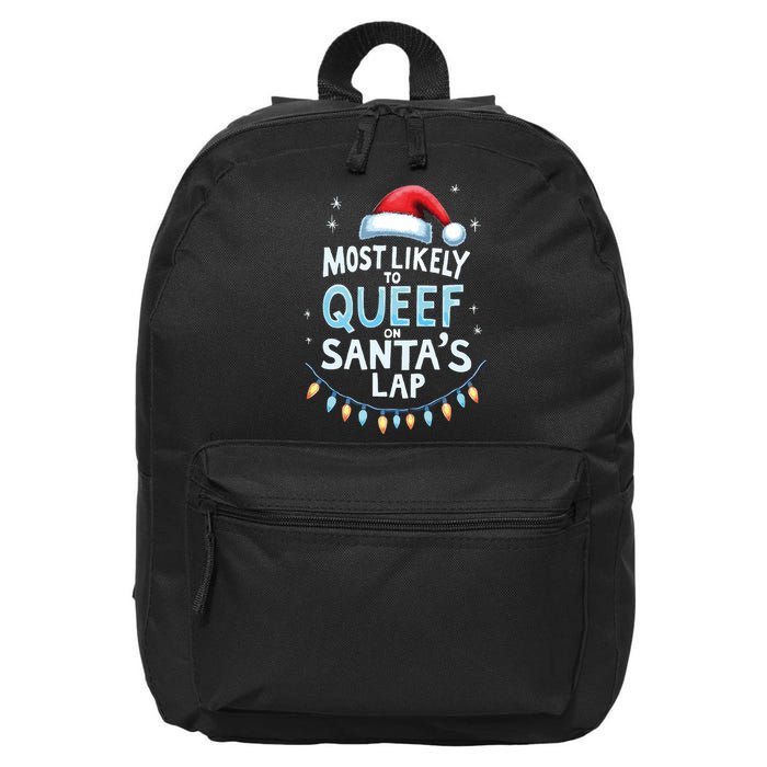 Most Likely To Queef On Santas Lap Offensive Christmas 16 in Basic Backpack