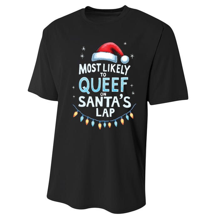 Most Likely To Queef On Santas Lap Offensive Christmas Performance Sprint T-Shirt