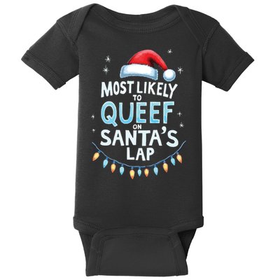 Most Likely To Queef On Santas Lap Offensive Christmas Baby Bodysuit