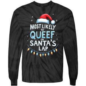 Most Likely To Queef On Santas Lap Offensive Christmas Tie-Dye Long Sleeve Shirt