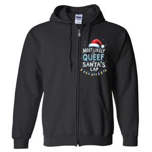 Most Likely To Queef On Santas Lap Offensive Christmas Full Zip Hoodie