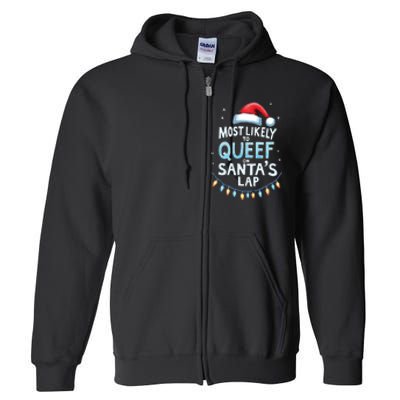 Most Likely To Queef On Santas Lap Offensive Christmas Full Zip Hoodie