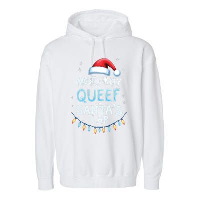 Most Likely To Queef On Santas Lap Offensive Christmas Garment-Dyed Fleece Hoodie