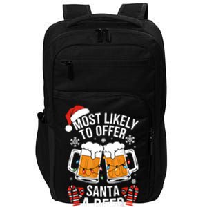 Most Likely To Offer Santa A Beer Christmas Drinking Impact Tech Backpack