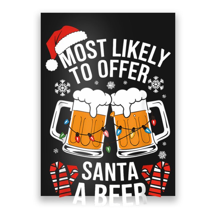 Most Likely To Offer Santa A Beer Christmas Drinking Poster