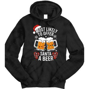 Most Likely To Offer Santa A Beer Christmas Drinking Tie Dye Hoodie