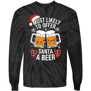 Most Likely To Offer Santa A Beer Christmas Drinking Tie-Dye Long Sleeve Shirt