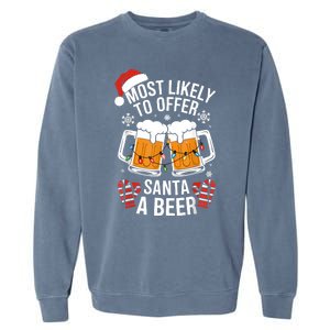 Most Likely To Offer Santa A Beer Christmas Drinking Garment-Dyed Sweatshirt