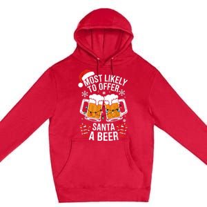 Most Likely To Offer Santa A Beer Christmas Drinking Premium Pullover Hoodie