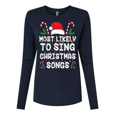 Most Likely To Sing Christmas Songs Family Christmas Holiday Womens Cotton Relaxed Long Sleeve T-Shirt