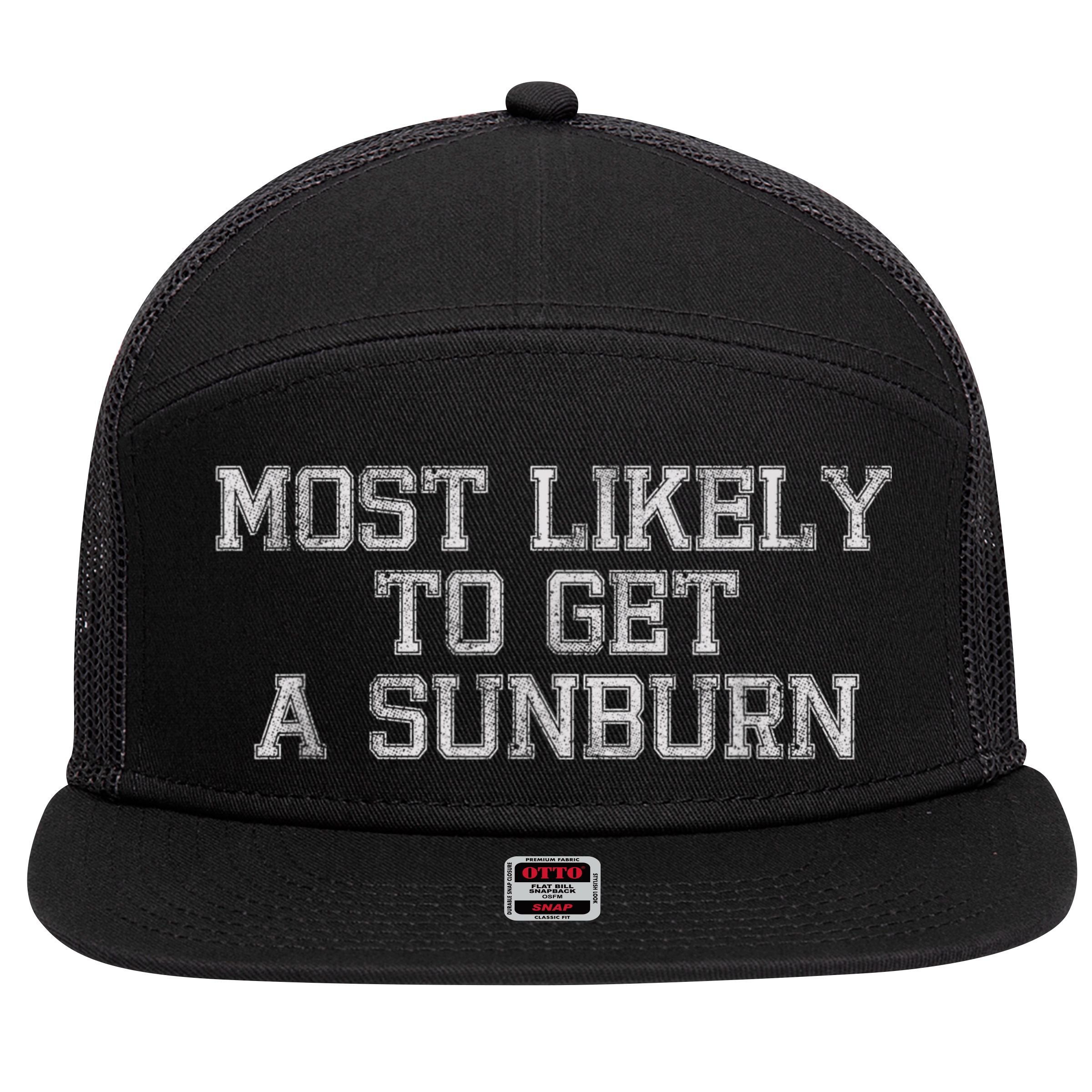 Most Likely To Get A Sunburn 7 Panel Mesh Trucker Snapback Hat