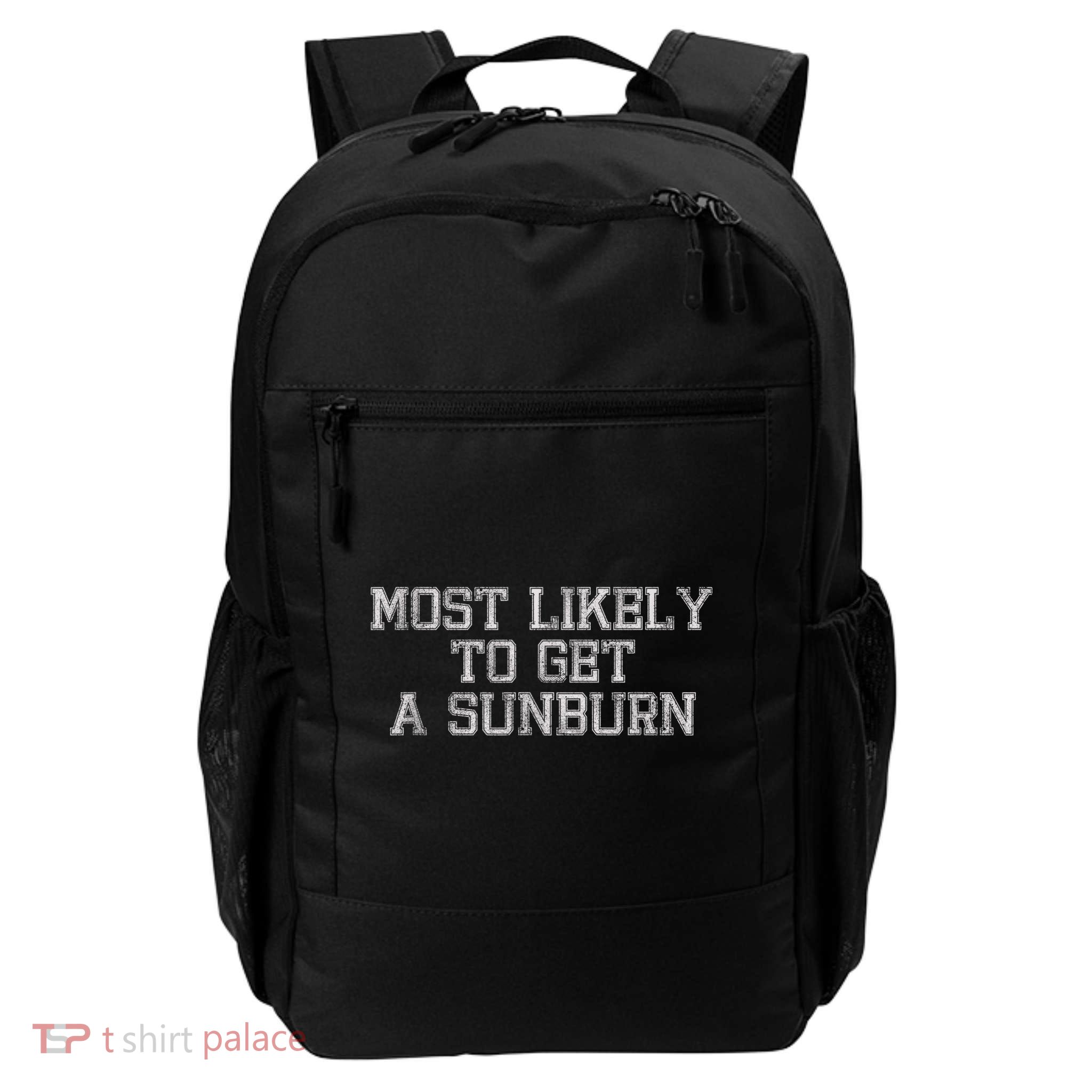 Most Likely To Get A Sunburn Backpack