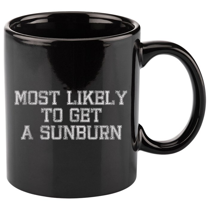 Most Likely To Get A Sunburn 11oz C Handle Ceramic Mug