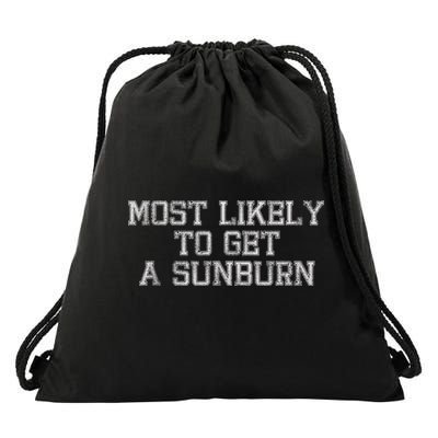 Most Likely To Get A Sunburn Drawstring Bag