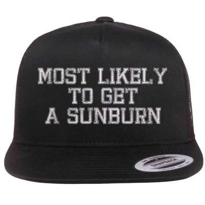 Most Likely To Get A Sunburn Flatbill Hat