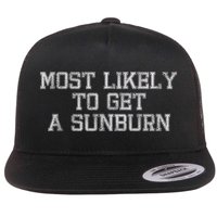 Most Likely To Get A Sunburn Flat Bill Trucker Hat