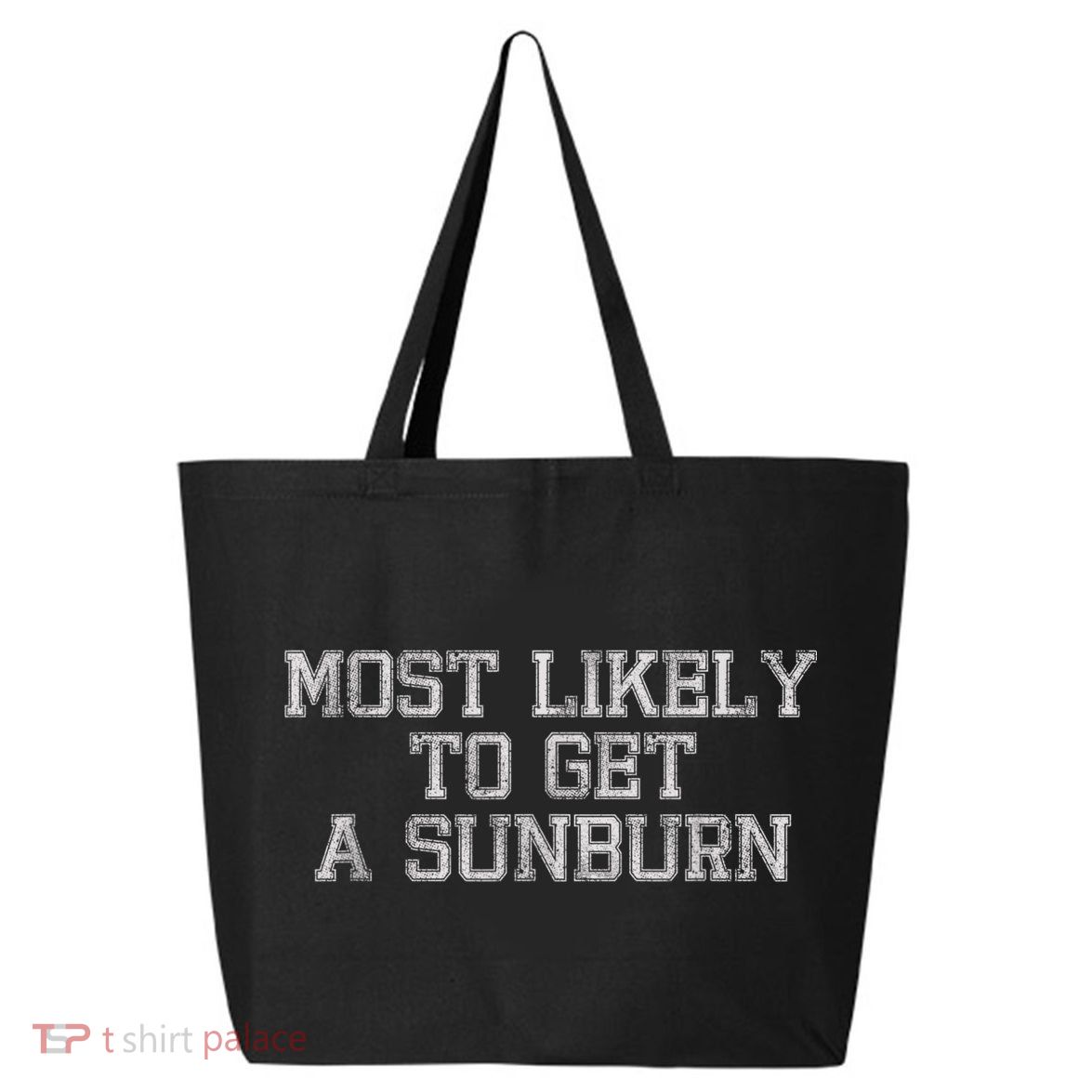 Most Likely To Get A Sunburn 25L Jumbo Tote