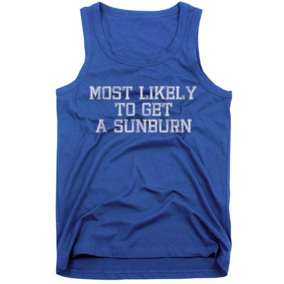 Most Likely To Get A Sunburn Tank Top