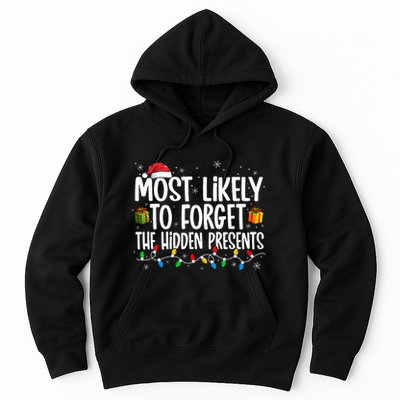 Most Likely To Forget The Hidden Presents Family Christmas Hoodie