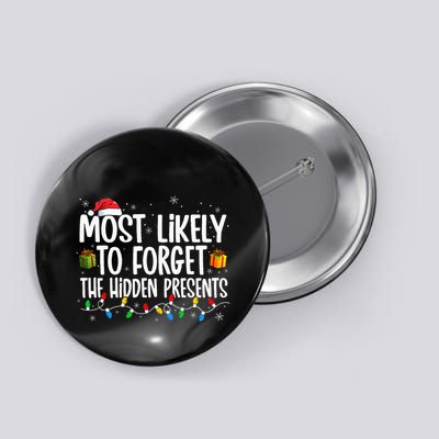 Most Likely To Forget The Hidden Presents Family Christmas Button