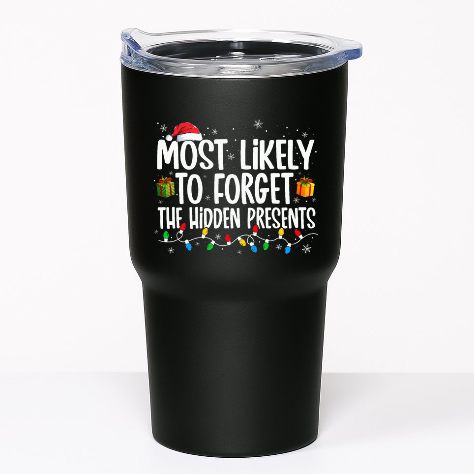 Most Likely To Forget The Hidden Presents Family Christmas Tumbler