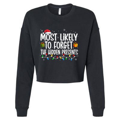 Most Likely To Forget The Hidden Presents Family Christmas Cropped Pullover Crew