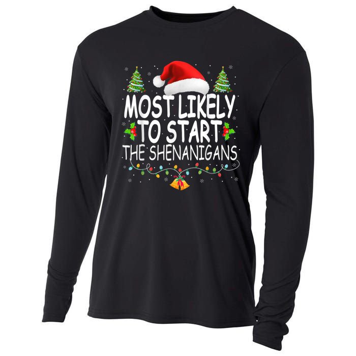 Most Likely To Start The Shenanigans Shirt Family Christmas Cooling Performance Long Sleeve Crew