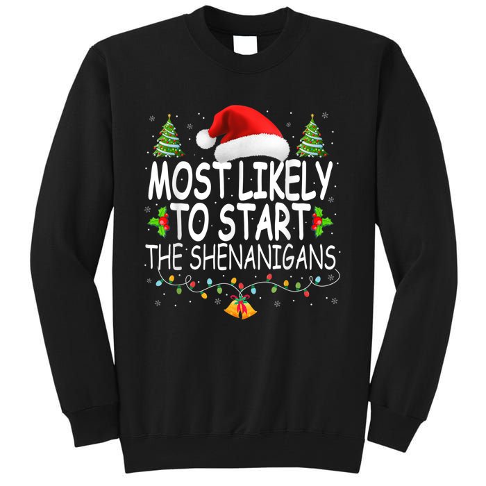 Most Likely To Start The Shenanigans Shirt Family Christmas Tall Sweatshirt