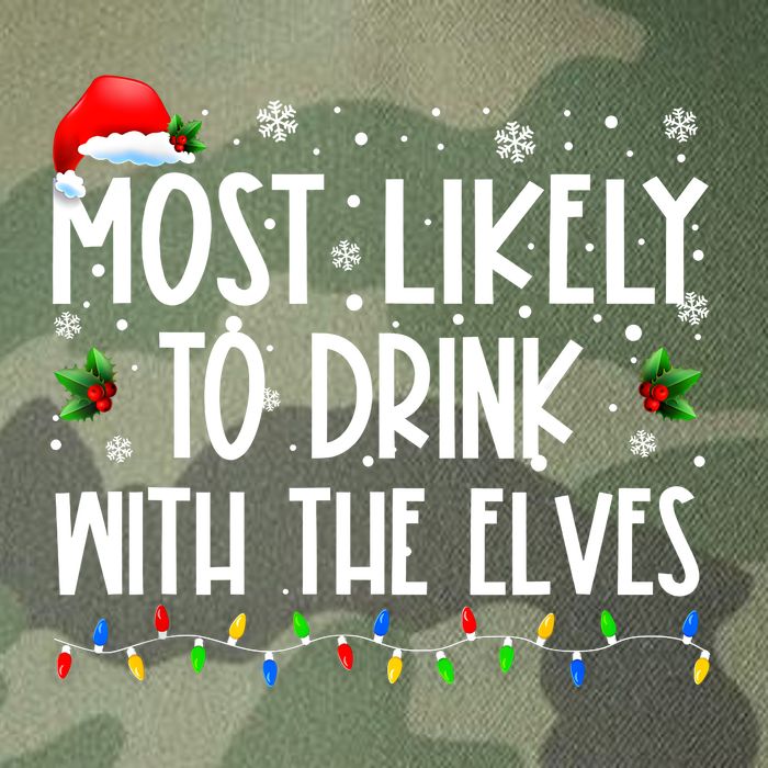 Most Likely To Drink With The Elves Elf Drinking Christmas Legacy Tie Dye Trucker Hat
