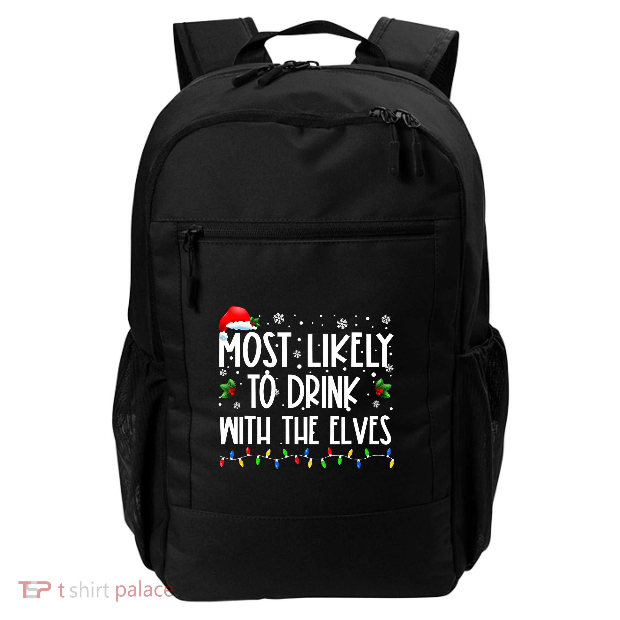 Most Likely To Drink With The Elves Elf Drinking Christmas Backpack