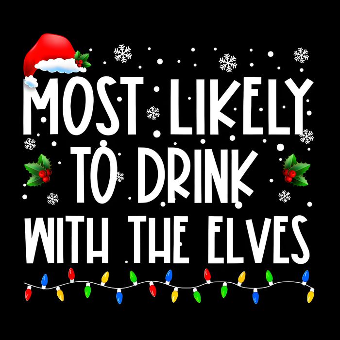 Most Likely To Drink With The Elves Elf Drinking Christmas 7-Panel Snapback Hat