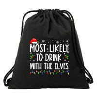 Most Likely To Drink With The Elves Elf Drinking Christmas Drawstring Bag
