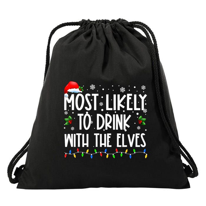 Most Likely To Drink With The Elves Elf Drinking Christmas Drawstring Bag
