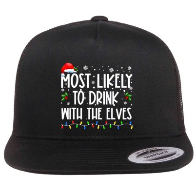 Most Likely To Drink With The Elves Elf Drinking Christmas Flatbill Hat